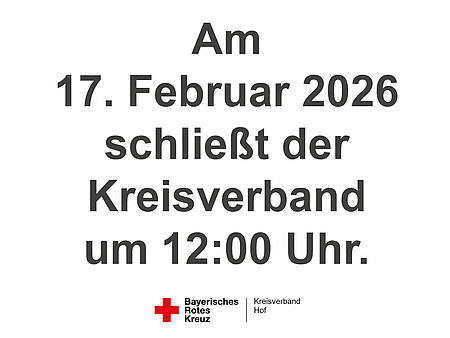 geschäftsstelle am 17.2. ab 12 Uhr geschlossen